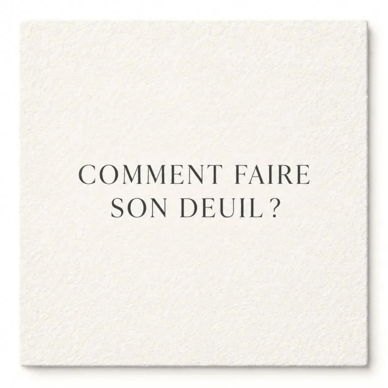 COMMENT FAIRE SON DEUIL ?